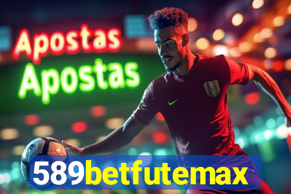 589betfutemax futebol ao vivo